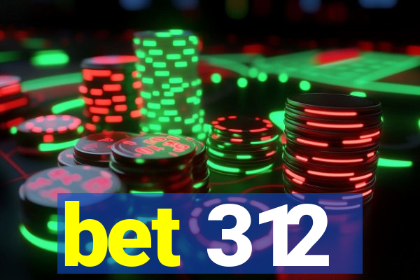 bet 312